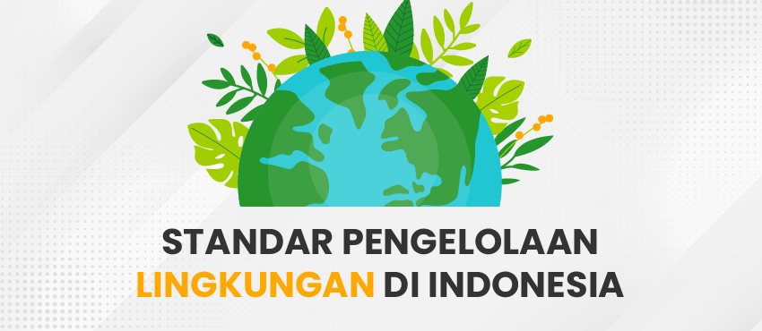 standar pengelolaan lingkungan di indonesia