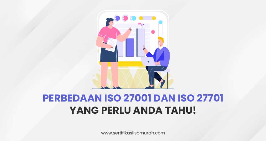 Perbedaan ISO 27001 dan ISO 27701