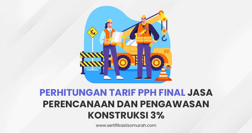 Tarif PPh final jasa perencanaan dan pengawasan konstruksi