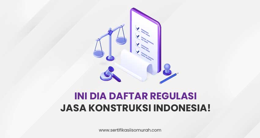 Daftar Regulasi jasa konstruksi Indonesia