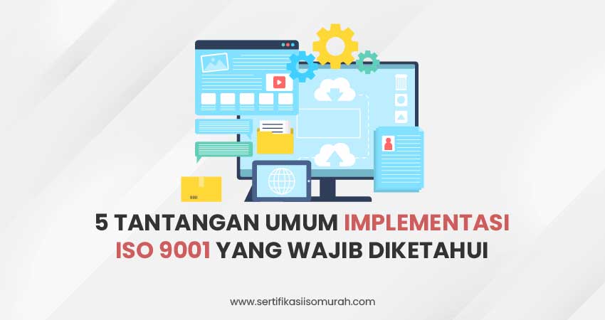 Tantangan umum Implementasi ISO 9001